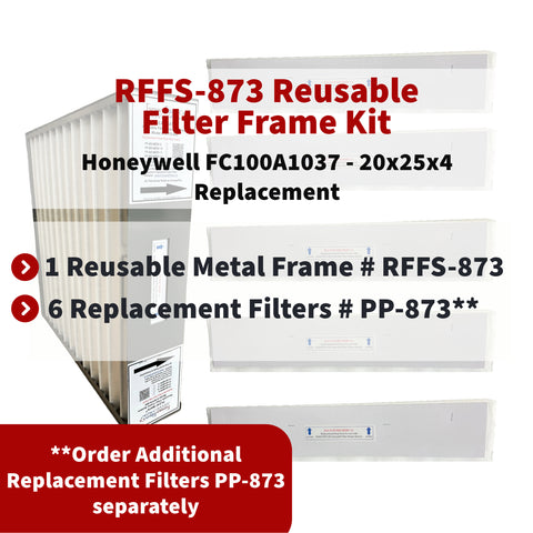 Honeywell FC100A1037 - 20x25x4 Reusable Filter Frame Kit - Includes Lifetime Reusable Frame MODEL # RFFS 873 and 6 Replacement Filters PART # PP-873 MERV 11. Made by FurnaceFilters.Ca