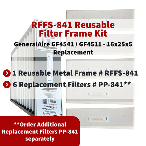 GeneralAire 4541 / 4511 16x25x5 Reusable Filter Frame Kit - Includes Lifetime Reusable Frame MODEL # RFFS 841 and 6 Replacement Filters PART # PP-841 MERV 11. Made by FurnaceFilters.Ca